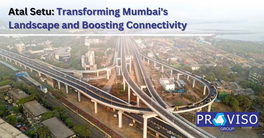 Atal Setu: Transforming Mumbai's Landscape and Boosting Connectivity