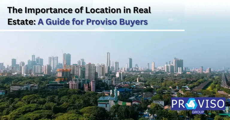 The Importance of Location in Real Estate A Guide for Proviso Buyers (2)