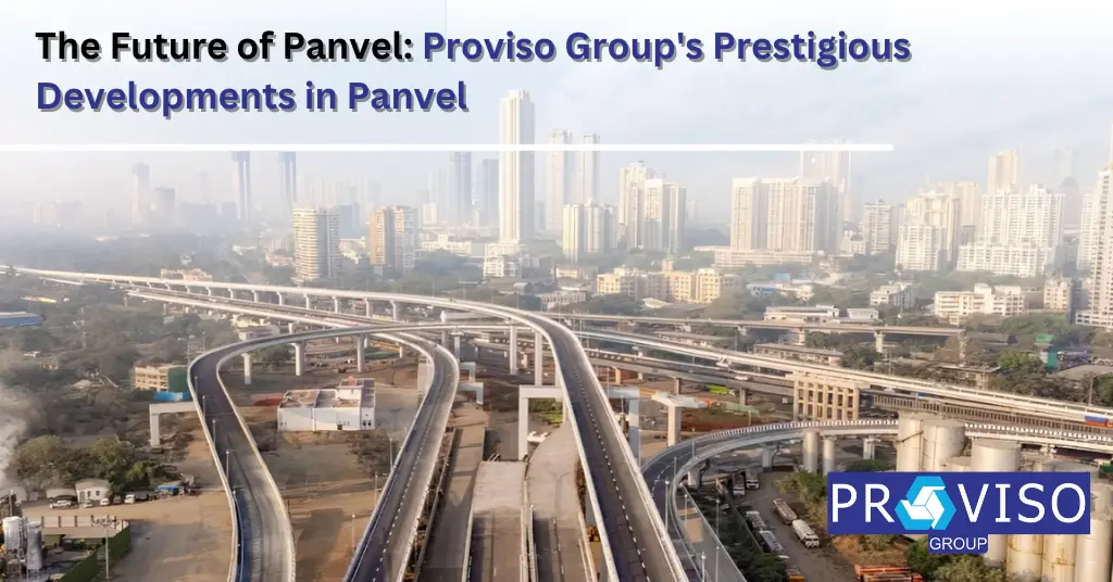 The Future of Panvel Proviso Group's Prestigious Developments in Panvel